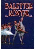 Vályi Rózsi,Szenthegyi István,Csizmadia György - Balettek könyve