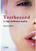 Martin Lloyd,Eliott - Testbeszéd  - A vágy titokzatos nyelve