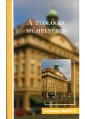  - A teológia műhelyében - Sapienta füzetek 9.