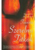 Chia, Mantak,Winn, Michael - Taoista szerelmi titkok