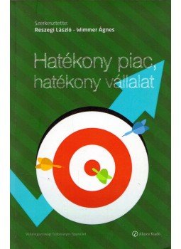 Reszegi László, Wimmer Ágnes (szerk.) - Hatékony piac, hatékony vállalat Reszegi László, Wimmer Ágnes (szerk.) - Hatékony piac, hatékony vállalat, Budapest 2010 antikvár könyv