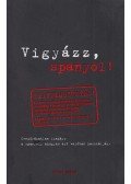 Isabel Mendoza,Marcos Frago Vicente - Vigyázz, spanyol!