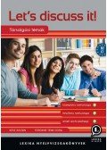 Kész Zoltán; Törökné Tenk Dóra - Let's discuss it! - Társalgási témák a közép-és felsőfokú nyelvvizsgára és az emelt szintű érettségire - B2, C1