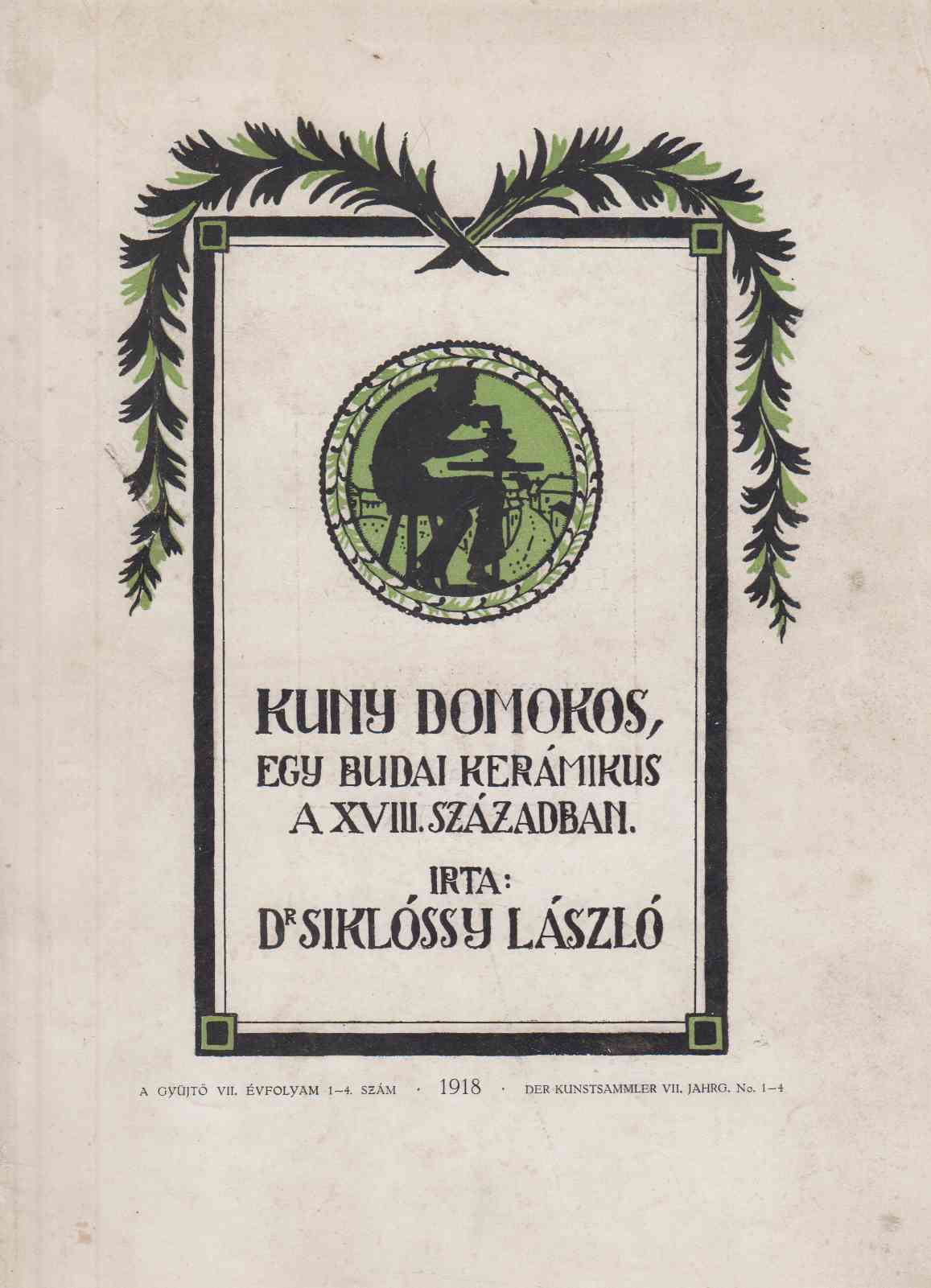 Dr. Siklóssy László - Kuny Domokos, egy budai keramikus a XVIII. században