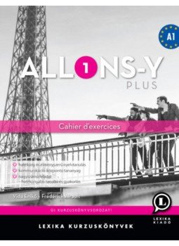 Vida Enikő, Frédérick Airault - Allons-y PLUS 1 - Cahier d'exercices - munkafüzet (A1) Vida Enikő, Frédérick Airault - Allons-y PLUS 1 - Cahier d'exercices - munkafüzet (A1), Székesfehérvár 2018 antikvár könyv