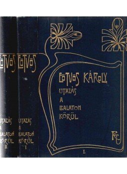 Eötvös Károly - Utazás a Balaton körül I-II., Budapest 1908 antikvár könyv