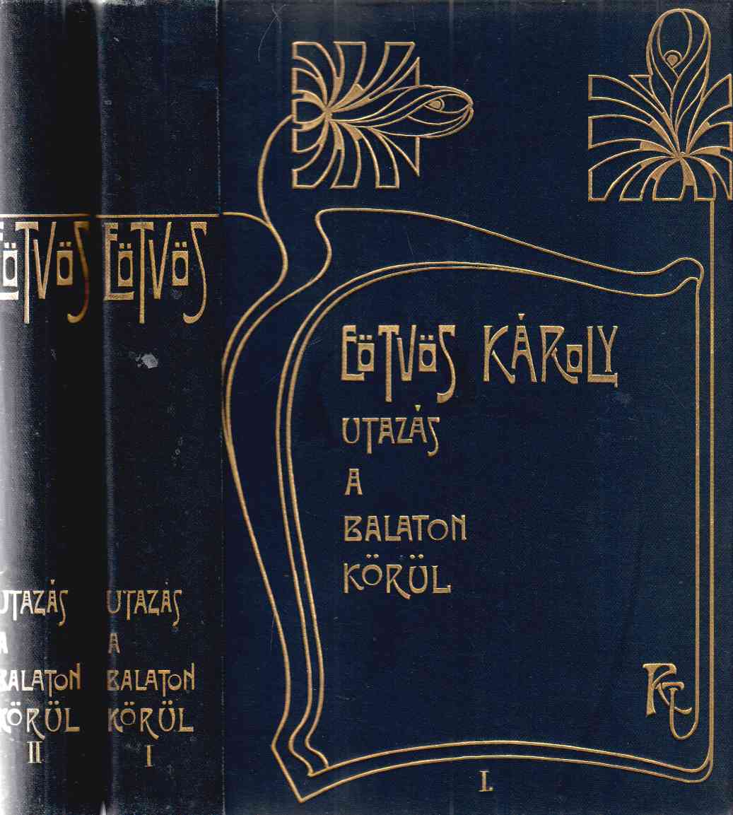 Eötvös Károly - Utazás a Balaton körül I-II.