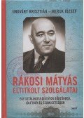 Ungváry Krisztián,Meruk József - Rákosi Mátyás eltitkolt szolgálatai