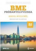 Besznyák Rita, Harmath Ágnes, Kiszely Zoltán, Kozma Katalin - BME próbanyelvvizsga angol nyelvből – 8 középfokú feladatsor - B2 szint (letölthető hanganyaggal)