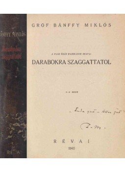 Bánffy Miklós - Darabokra szaggattatol (aláírt) Bánffy Miklós - Darabokra szaggattatol (aláírt), Budapest 1940 antikvár könyv
