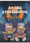 Nyulász Péter, Ritter Ottó - Az időgladiátorok