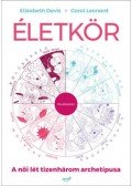 Elizabeth Davis,Carol Leonard - Életkör - A női lét tizenhárom archetípusa