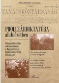 Fiziker Róbert, Csonka Laura - Proletárdiktatúra alulnézetben - Válogatott levéltári dokumentumok a Magyarországi Tanácsköztársaság időszakából