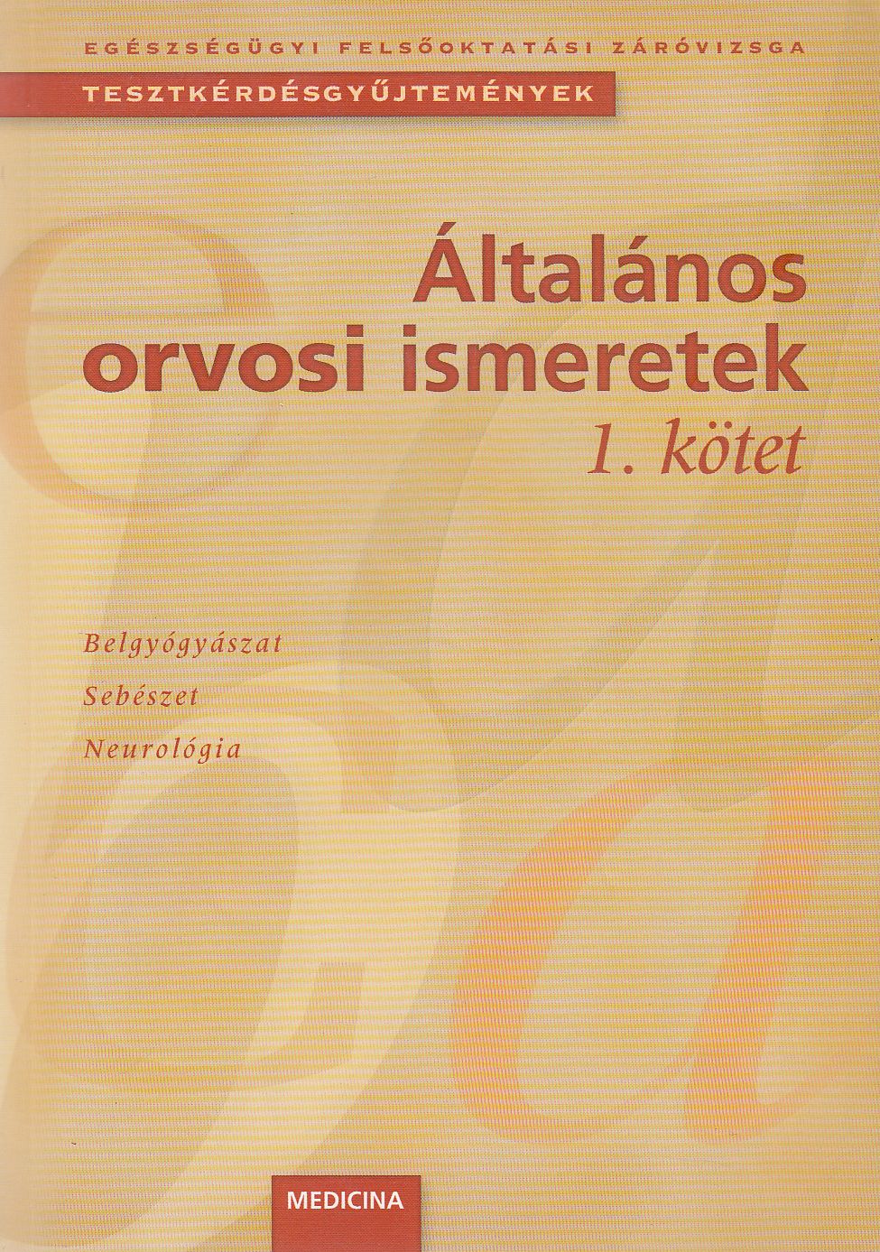 Dr. Szarvas Ferenc - Általános orvosi ismeretek I-III.