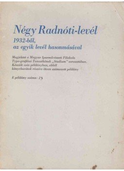 Radnóti Miklós - Négy Radnóti-levél, Budapest 1973 antikvár könyv