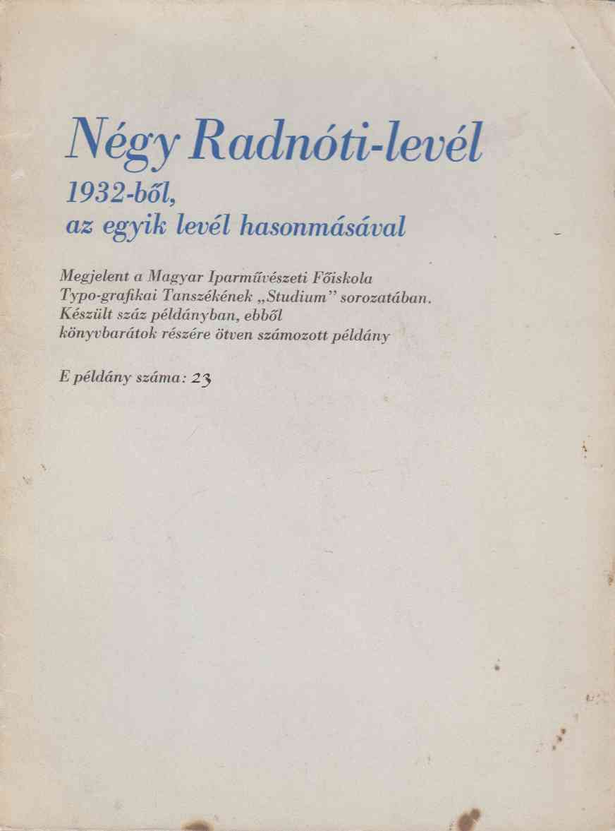 Radnóti Miklós - Négy Radnóti-levél