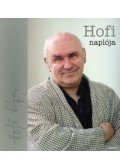 Nádori Attila (szerk.),Papp Sándor Zsigmond,Hofi Géza - Hofi naplója