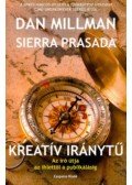 Dan Millman,Sierra Prasada - Kreatív iránytű