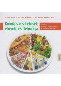 Papp Rita; Zakar Gábor; Bordi Edit - Krónikus vesebetegek étrendje és életmódja - Útmutató az állapot megértéséhez és otthoni kezeléséhez