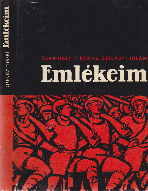 Szamuely Tiborné - Emlékeim. (Dedikált.)