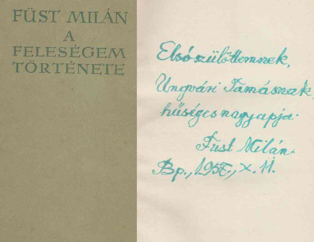 Füst Milán - A feleségem története (dedikált)