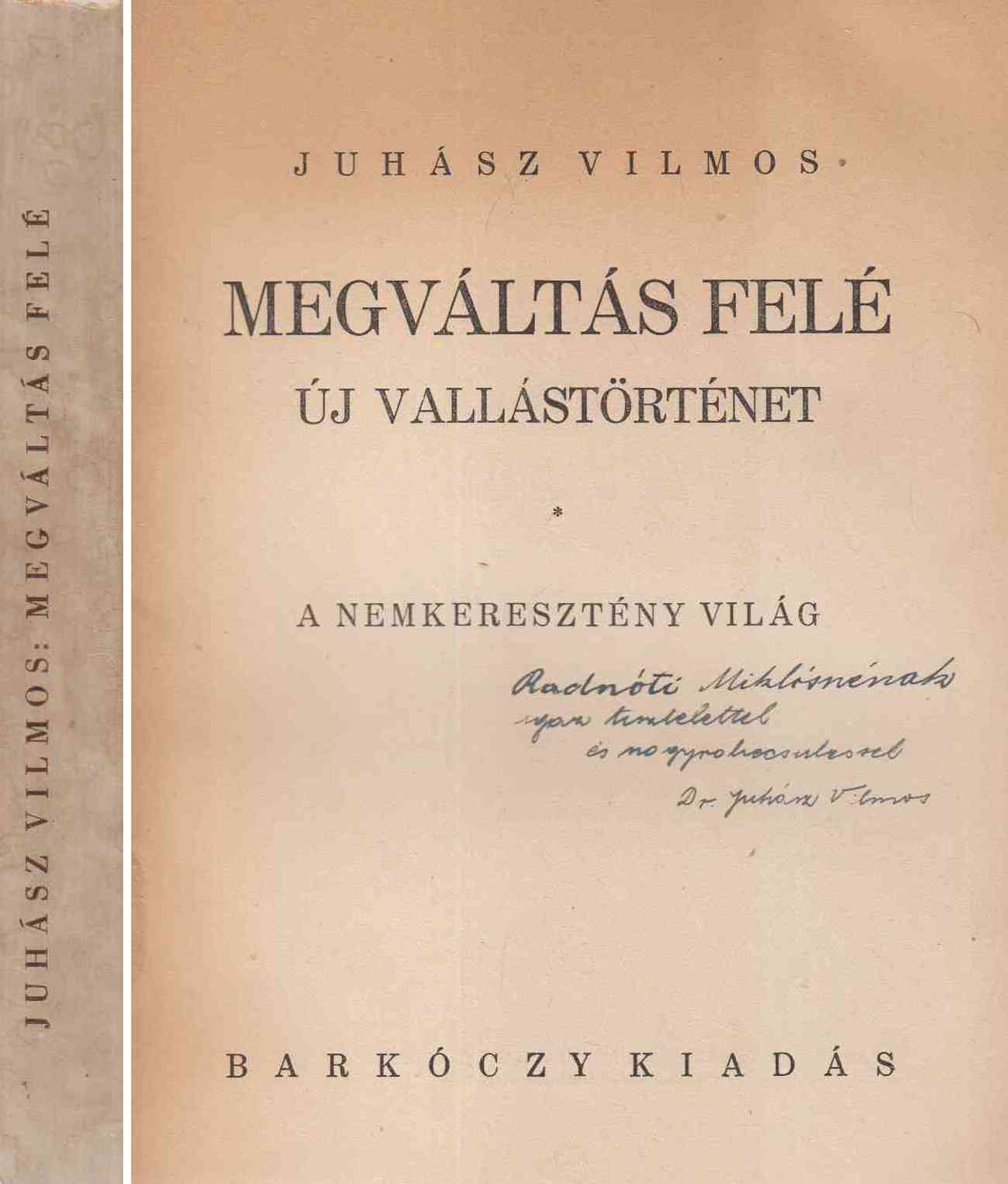 Juhász Vilmos - Megváltás felé (dedikált)