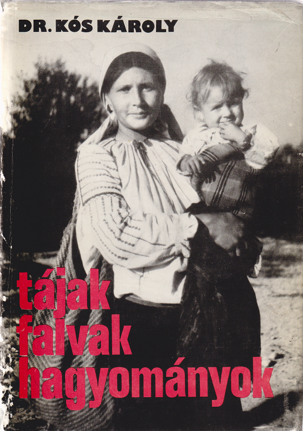 Dr. Kós Károly - Tájak, falvak, hagyományok. [Tanulmányok.] (Dedikált.)
