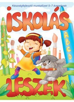 - Iskolás leszek - Készségfejlesztő munkafüzet 5-7 éveseknek - Iskolás leszek - Készségfejlesztő munkafüzet 5-7 éveseknek, null 2020 antikvár könyv