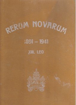Dvihally Géza (szerk.) - Rerum novarum. XIII. Leo pápa szociális és társadalomujitó szózatának hatása Szent István magyar birodalmában 1891–1941. (Dedikált.) Dvihally Géza (szerk.) - Rerum novarum. XIII. Leo pápa szociális és társadalomujitó szózatának hatása Szent István magyar birodalmában 1891–1941. (Dedikált.), Budapest 1941 antikvár könyv