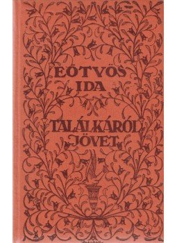 Eötvös Ida - Találkáról jövet Eötvös Ida - Találkáról jövet, Budapest 1917 antikvár könyv