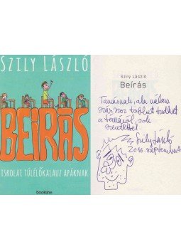 Szily László - Beírás (dedikált) Szily László - Beírás (dedikált), Budapest 2016 antikvár könyv