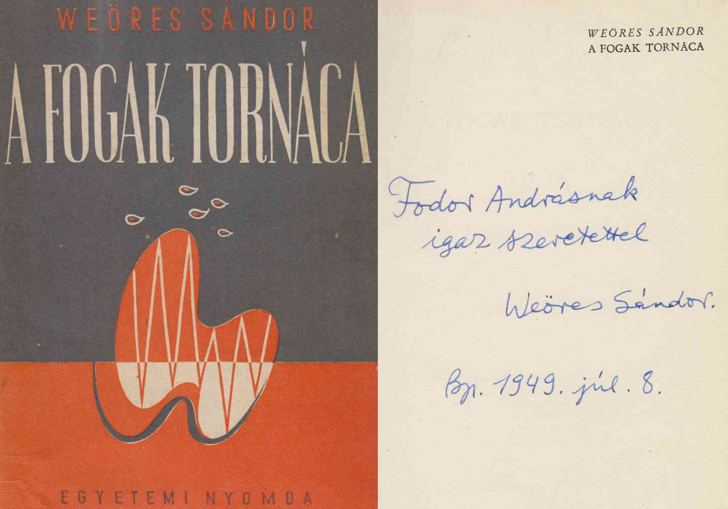 Weöres Sándor - A fogak tornáca (dedikált)
