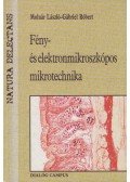 Molnár László,Gábriel Róbert - Fény- és elektronmikroszkópos mikrotechnika