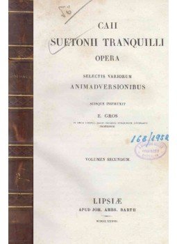 Tranquillus, Gaius Suetonius - Caii Suetonii Tranquilli Opera II. Tranquillus, Gaius Suetonius - Caii Suetonii Tranquilli Opera II., Lipcse 1837 antikvár könyv