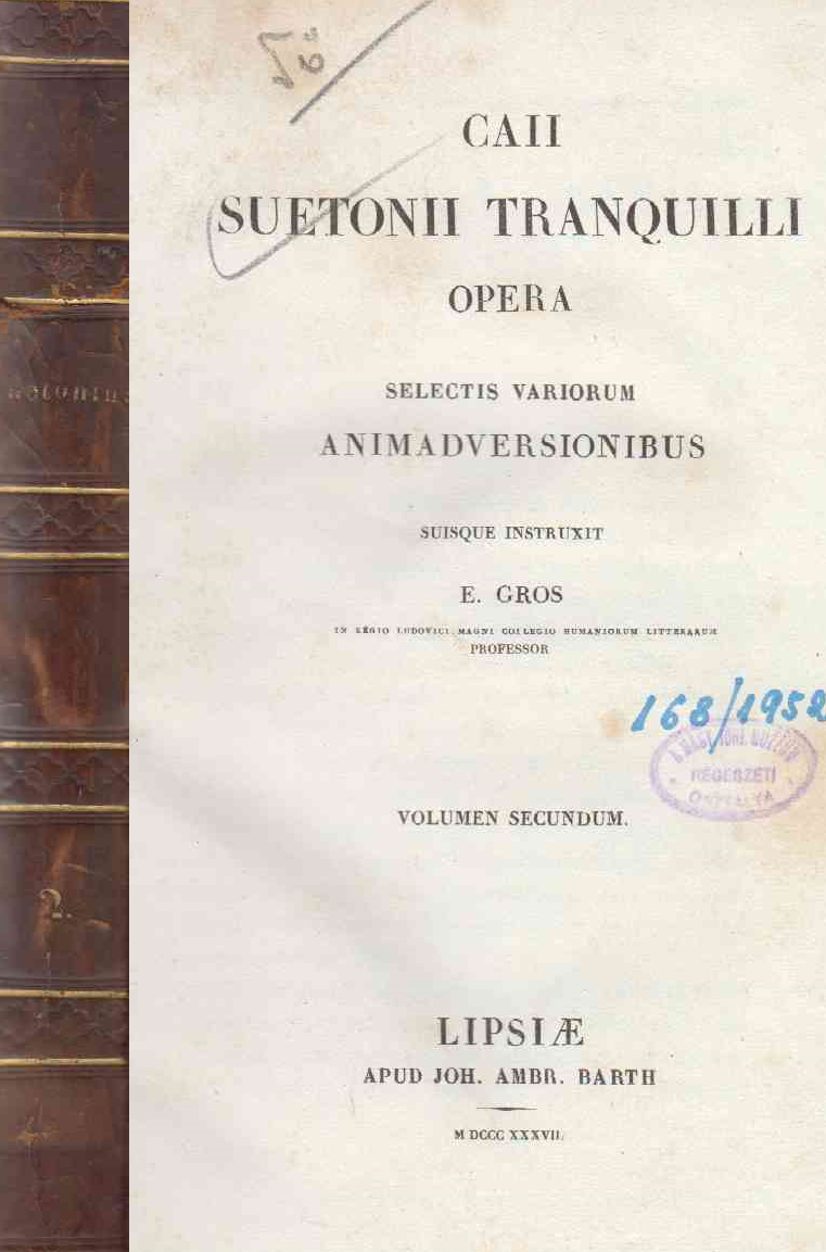 Tranquillus, Gaius Suetonius - Caii Suetonii Tranquilli Opera II.