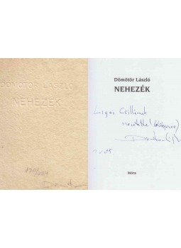 Dömötör László - Nehezék (dedikált) Dömötör László - Nehezék (dedikált), Budapest 2005 antikvár könyv