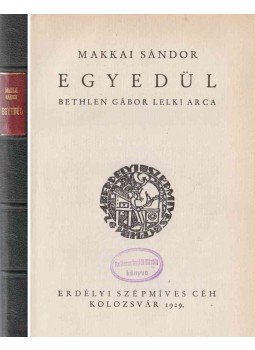 Makkai Sándor - Egyedül (számozott) Makkai Sándor - Egyedül (számozott), Kolozsvár 1929 antikvár könyv
