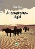 Rejtő Jenő,P. Howard - A láthatatlan légió