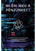 Marco Bertini, Oded Koenigsberg - Mi éri meg a pénzünket? - Hogyan állnak át az okos cégek a termékértékesítésről az értékszolgáltatásra?