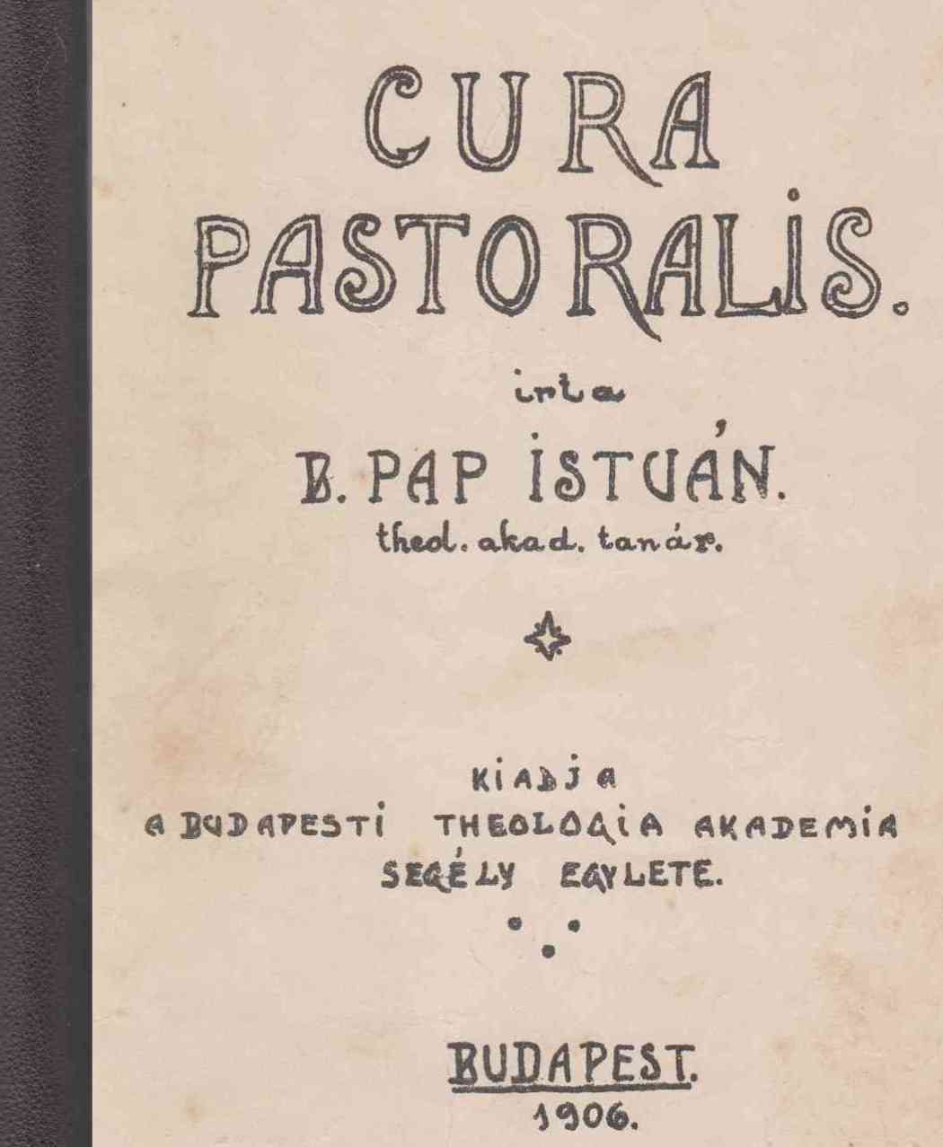 B. Pap István - Cura pastoralis / Liturgika