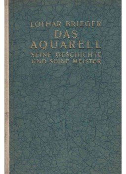 Lothar Brieger - Das Aquarell., Berlin 0 antikvár könyv